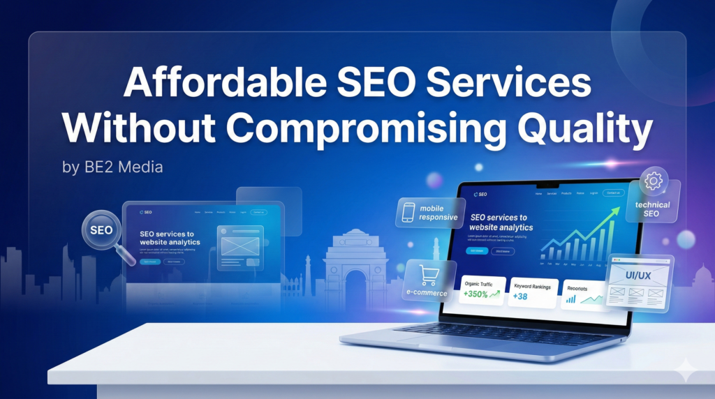Affordable SEO Services Without Compromising Quality
